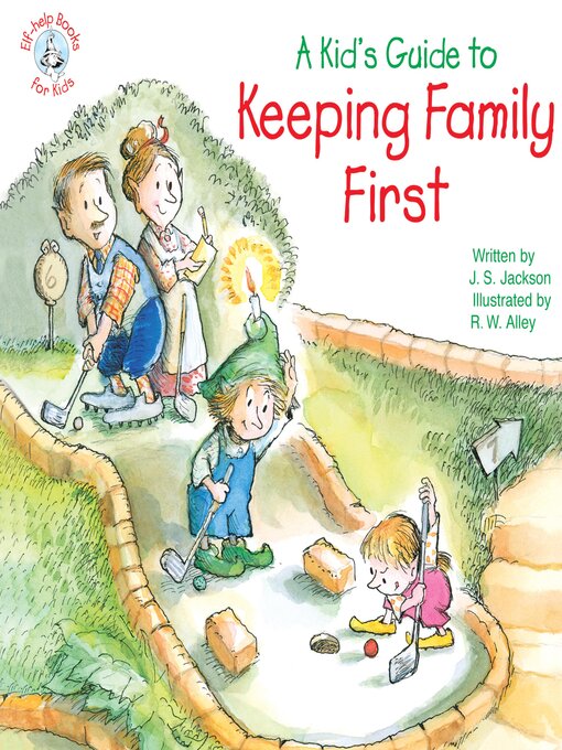 Title details for A Kid's Guide to Keeping Family First by J. S. Jackson - Available